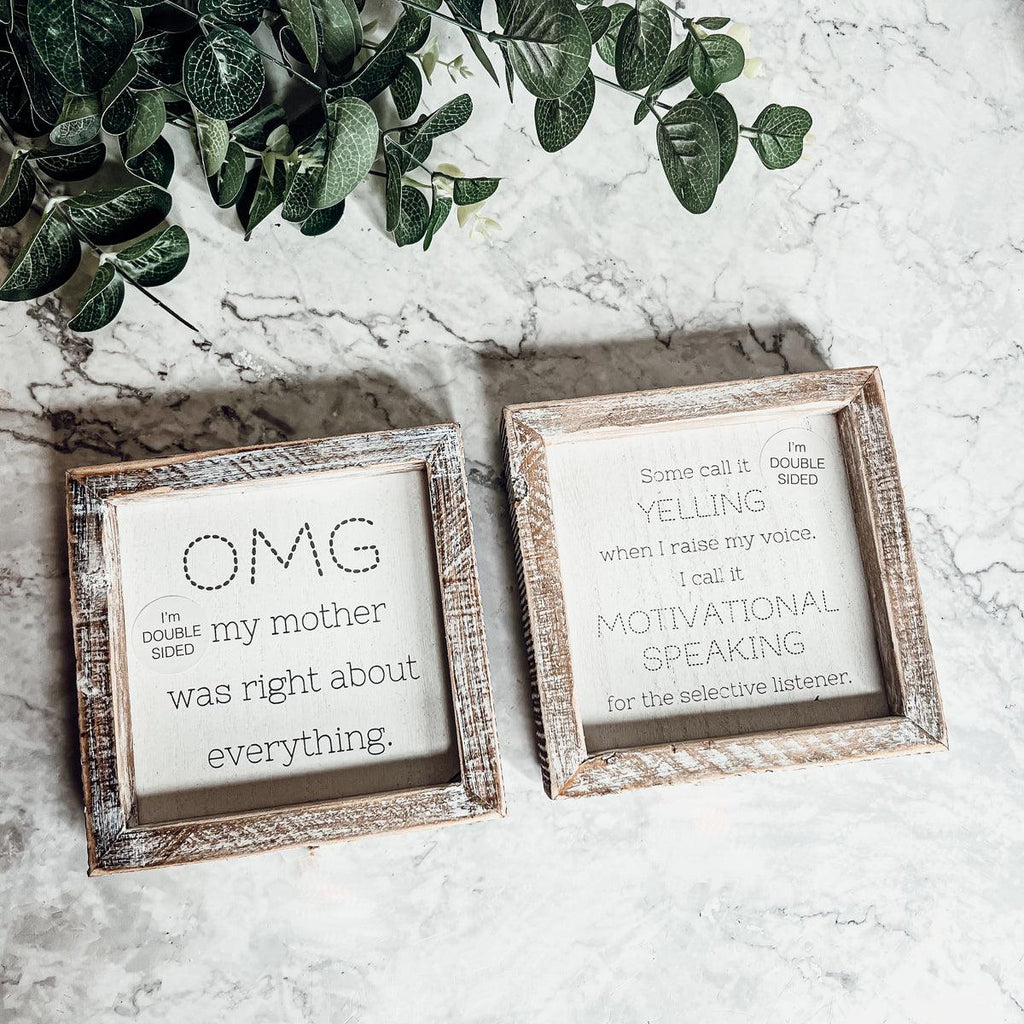 OMG Mom - Double Sided 6"