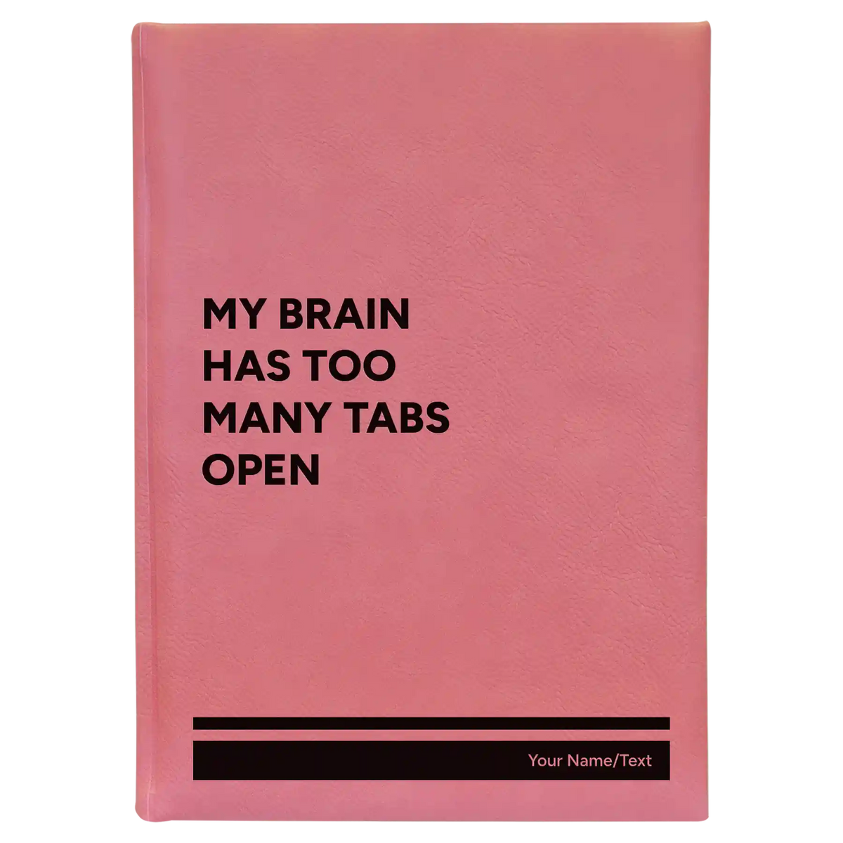 Personalized My Brain Has Too Many Tabs Open Leatherette Sketch Book (large) | Pink