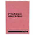 Personalized Everything is Figureoutable Leatherette Journal (large) | Pink