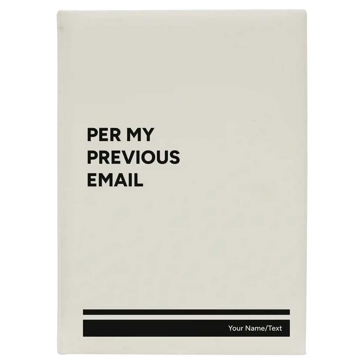 Personalized Per My Previous Email Leatherette Journal (large) | White