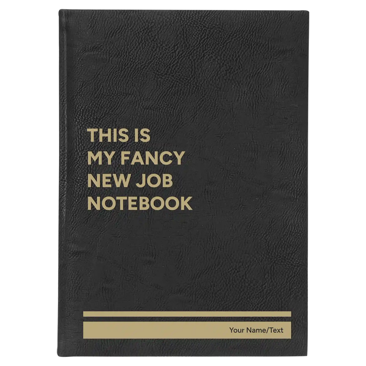 Personalized Fancy New Job Leatherette Journal (large) | Black/Gold