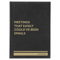 Personalized Meetings That Easily Could've Been Emails Leatherette Sketch Book (large) | Black/Gold