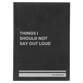 Personalized Things I Should Not Say Out Loud Leatherette Sketch Book (large) | Black/Silver