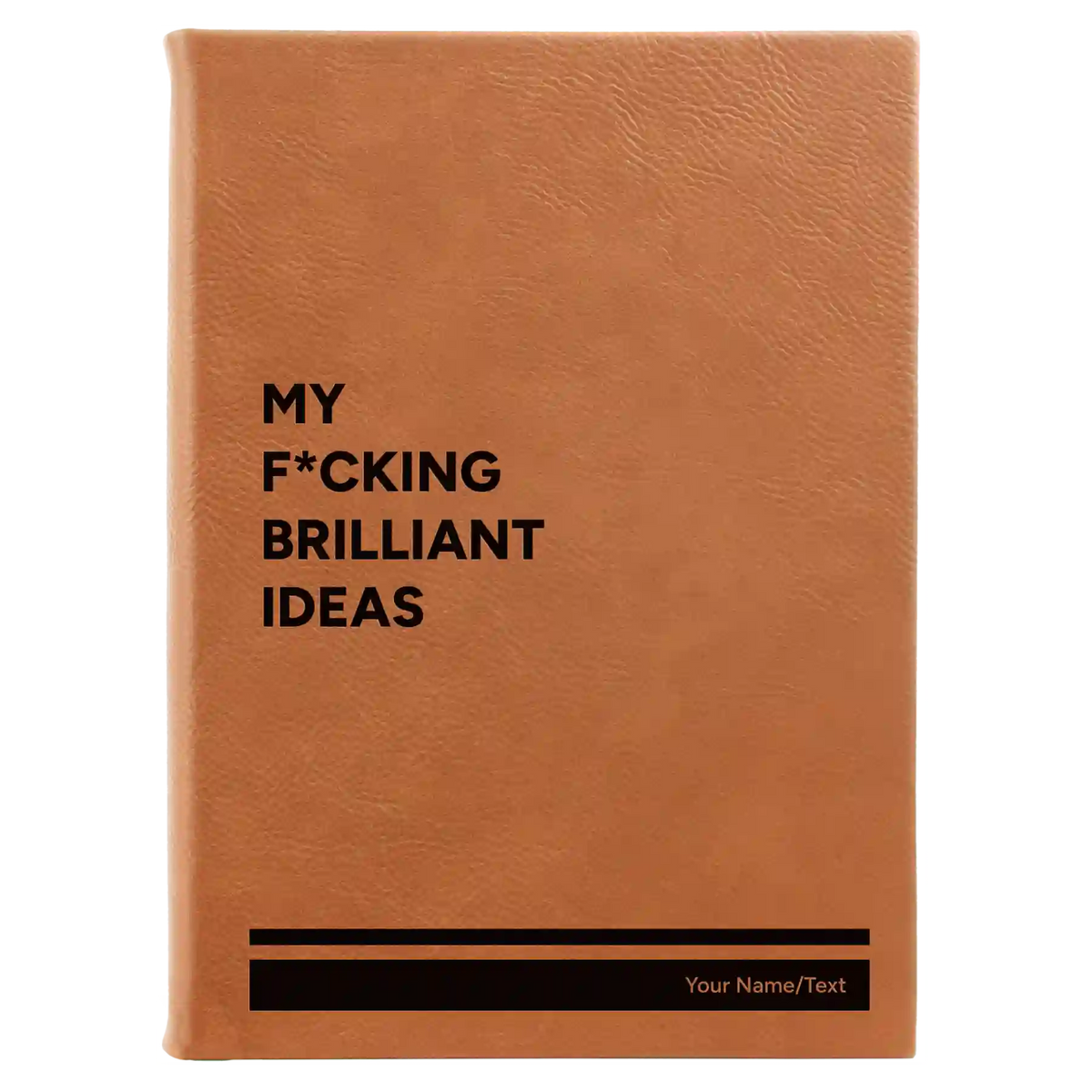 Personalized Fcking Brilliant Ideas Leatherette Journal (large) | Rawhide