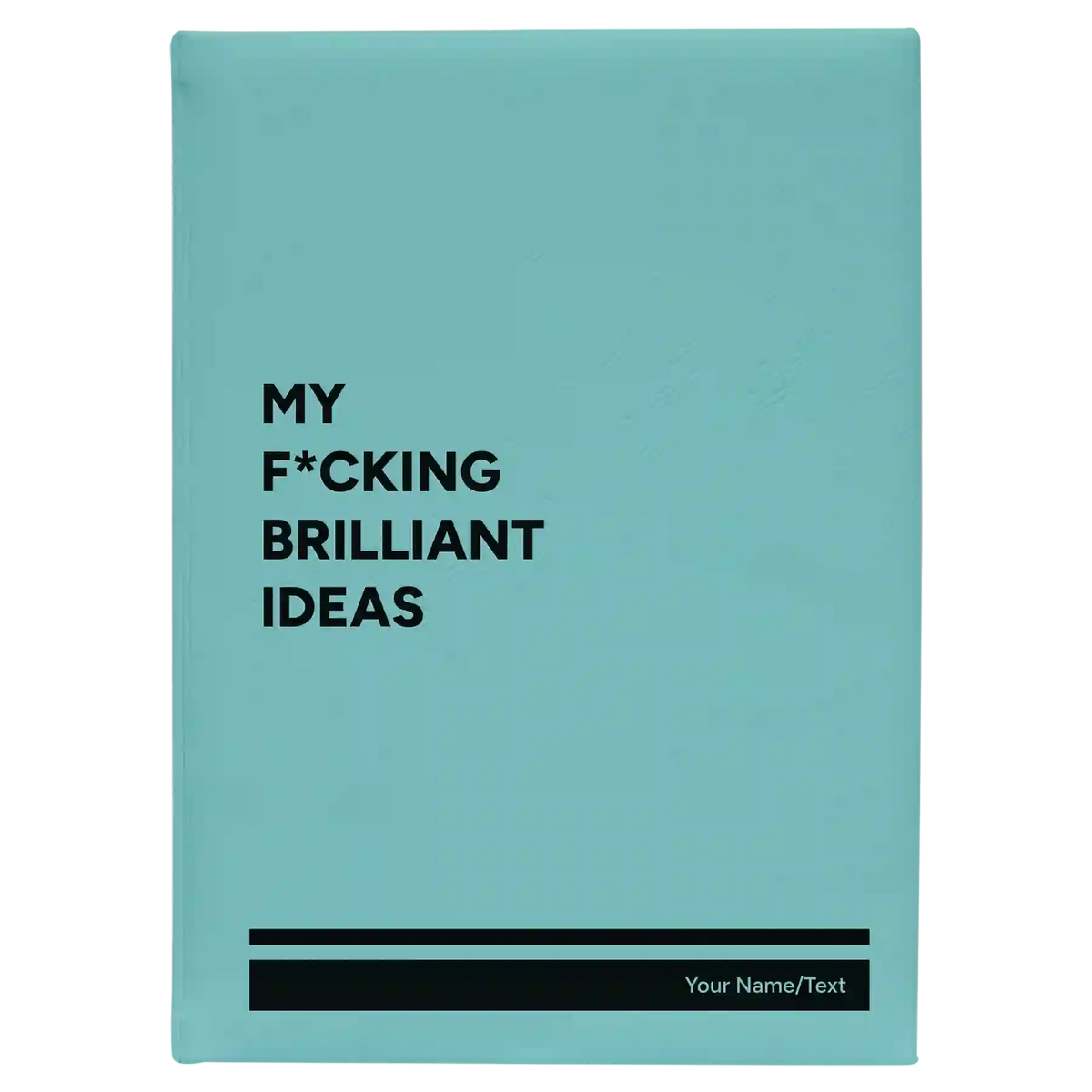 Personalized Fcking Brilliant Ideas Leatherette Journal (large) | Teal