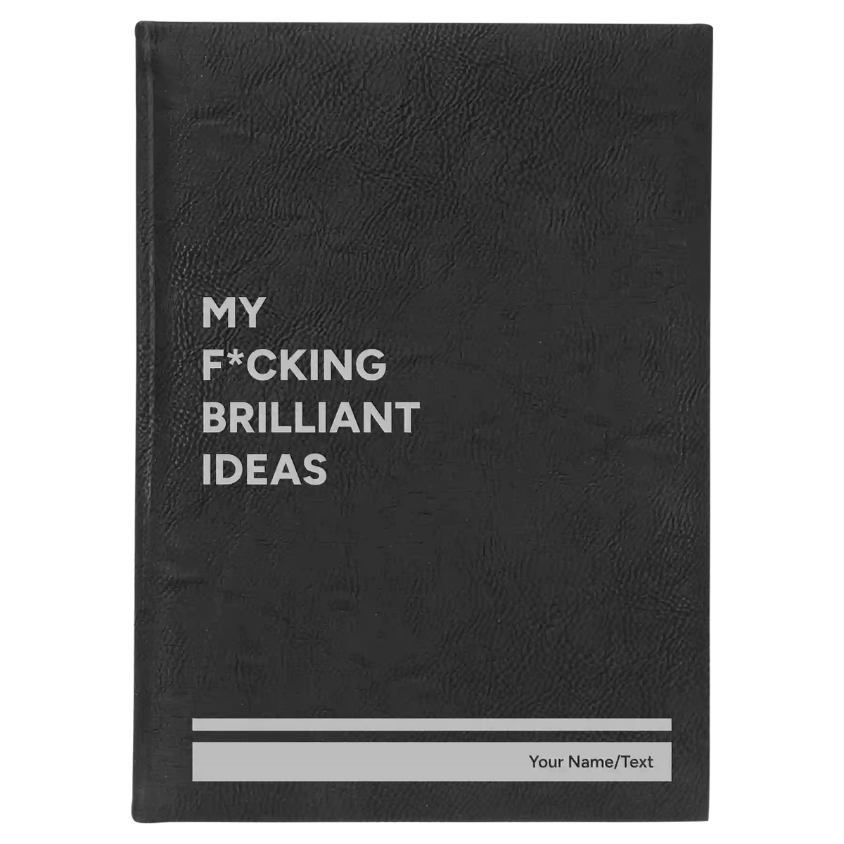 Personalized Fcking Brilliant Ideas Leatherette Journal (large) | Black/Silver