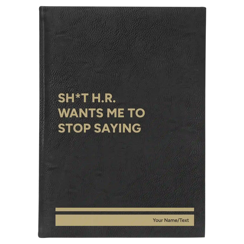 Personalized Stop Saying Leatherette Journal (large) | Black/Gold