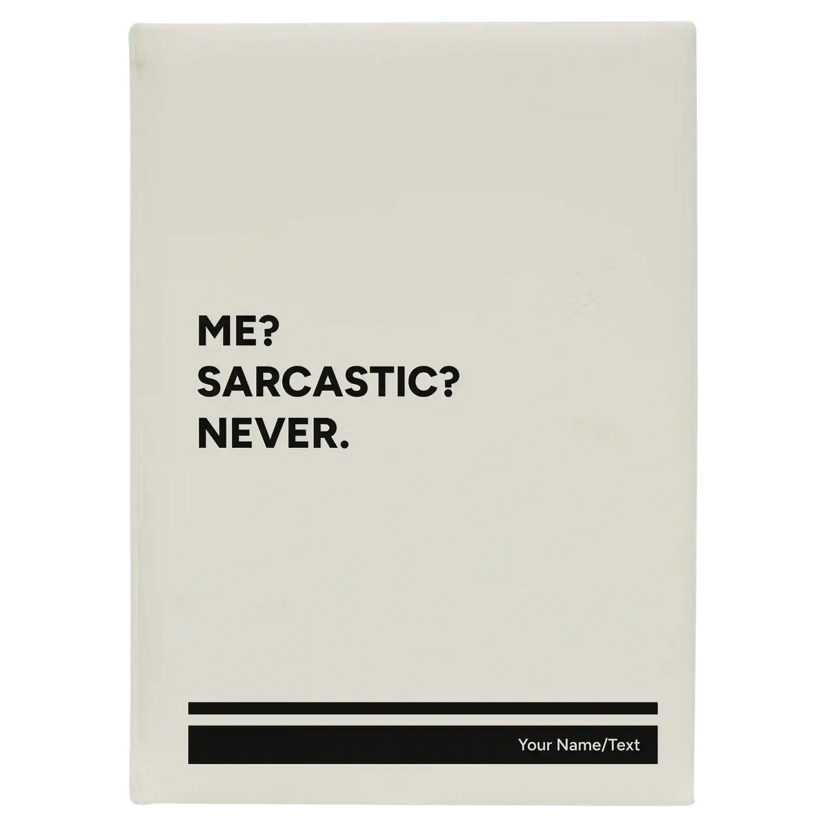 Personalized Me Sarcastic Never Leatherette Sketch Book (large) | White