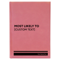 Personalized Most likely to Leatherette Sketch Book (large) | Pink