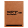 Personalized No Thanks Leatherette Journal (large) | Rawhide