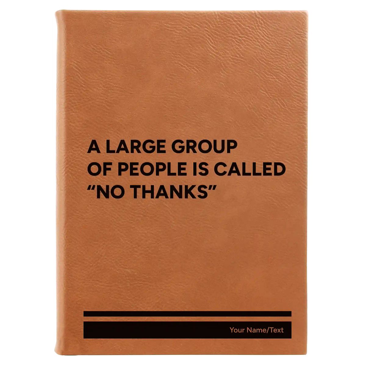 Personalized No Thanks Leatherette Journal (large) | Rawhide