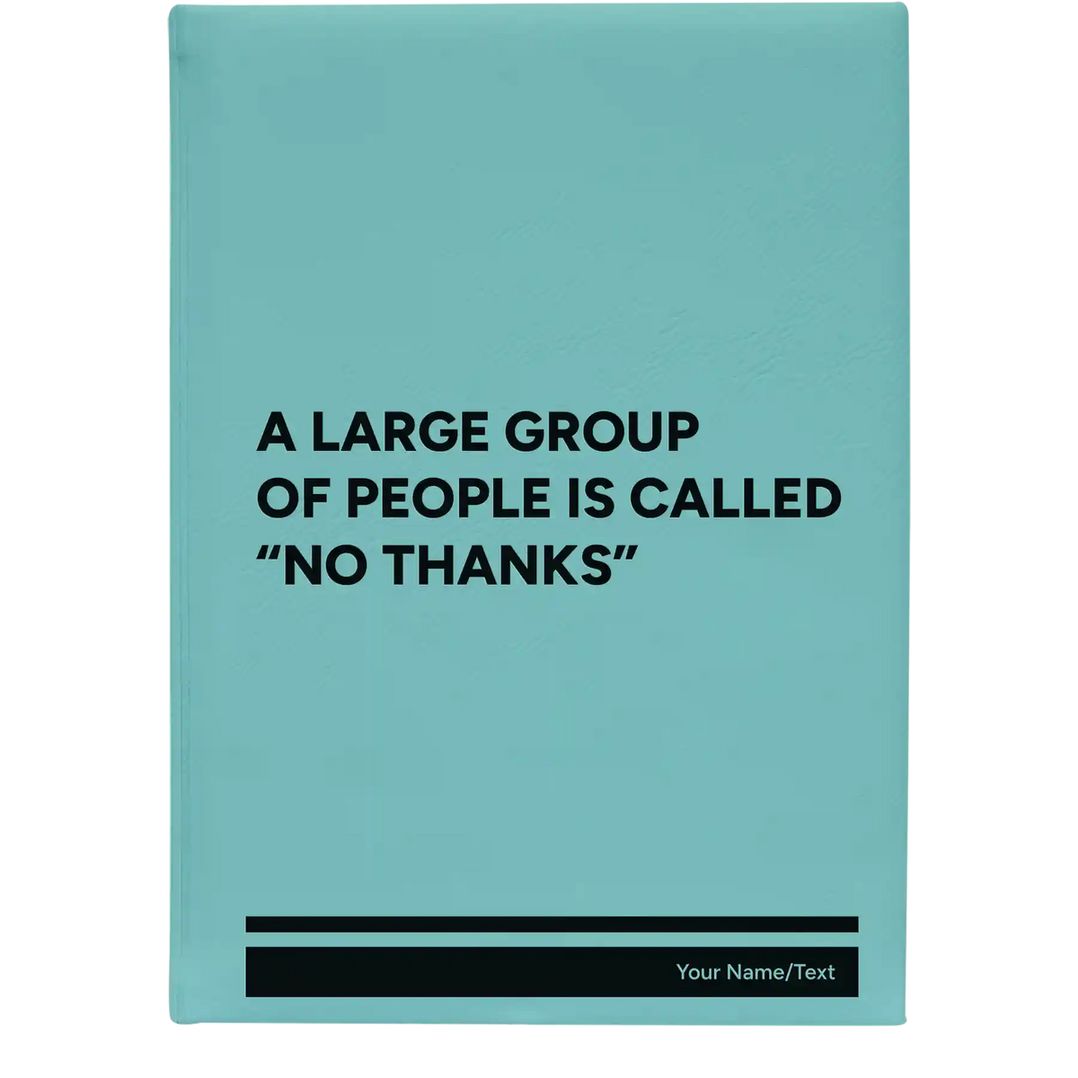 Personalized No Thanks Leatherette Journal (large) | Teal