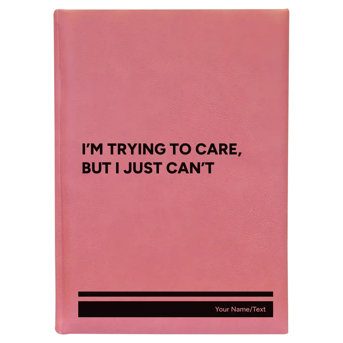 Personalized Trying to Care Leatherette Journal (large) | Pink