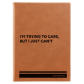 Personalized Trying to Care Leatherette Sketch Book (large) | Rawhide