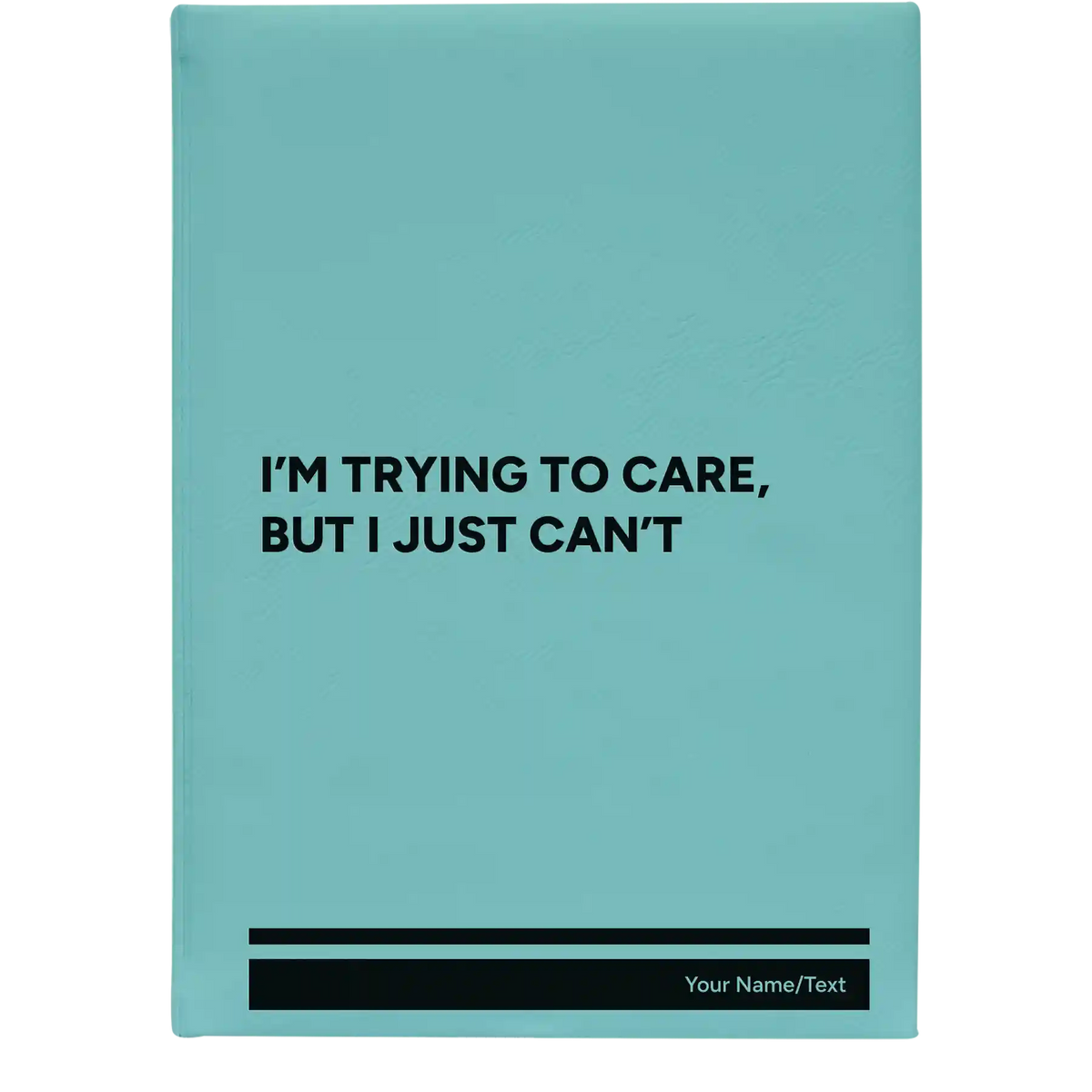 Personalized Trying to Care Leatherette Journal (large) | Teal