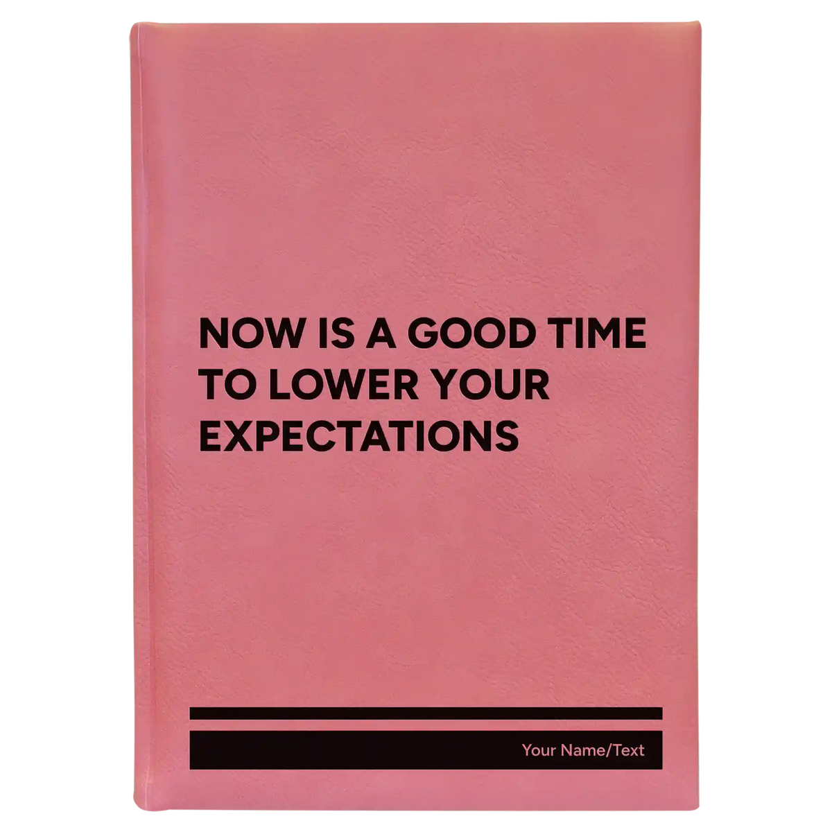 Personalized Lower Your Expectations Leatherette Journal (large) | Pink