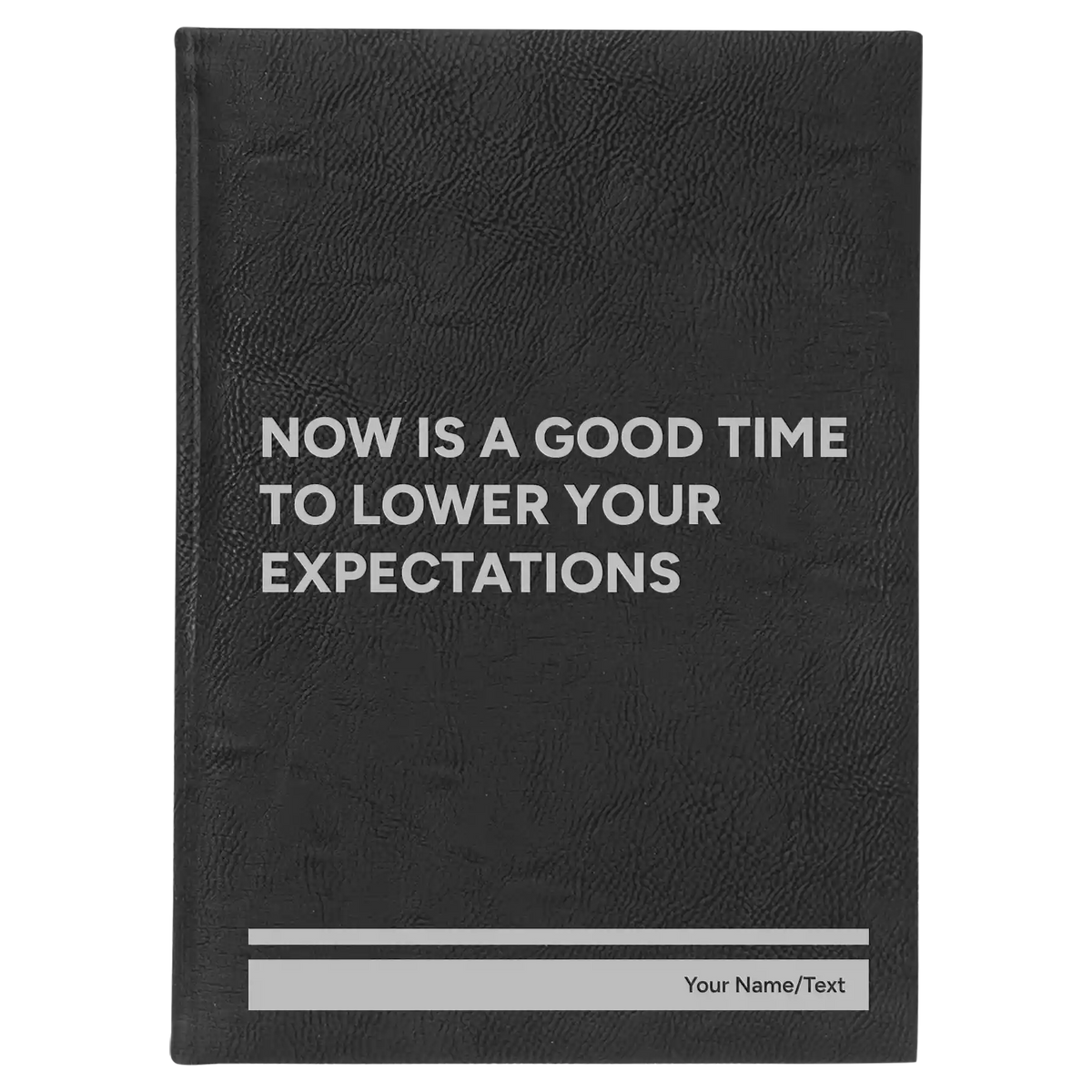 Personalized Lower Your Expectations Leatherette Journal (large) | Black/Silver