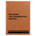 Personalized Not Bossy Just Aggressively Helpful Leatherette Journal (large) | Rawhide