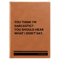 Personalized I Dont Say Leatherette Journal (large) | Rawhide