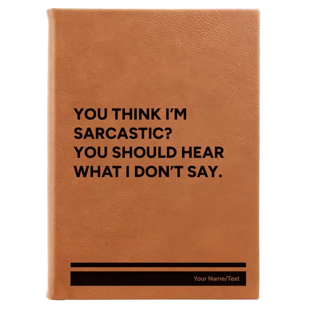 Personalized I Dont Say Leatherette Sketch Book (large) | Rawhide