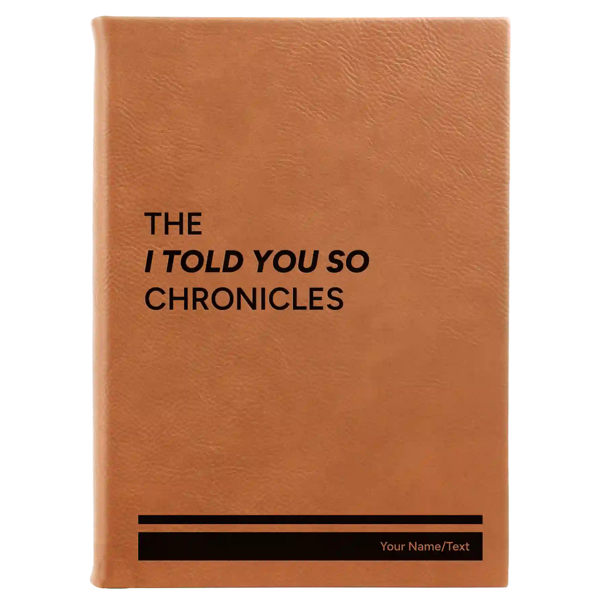 Personalized Told You So Leatherette Sketch Book (large) | Rawhide