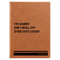 Personalized Roll My Eyes Leatherette Sketch Book (large) | Rawhide