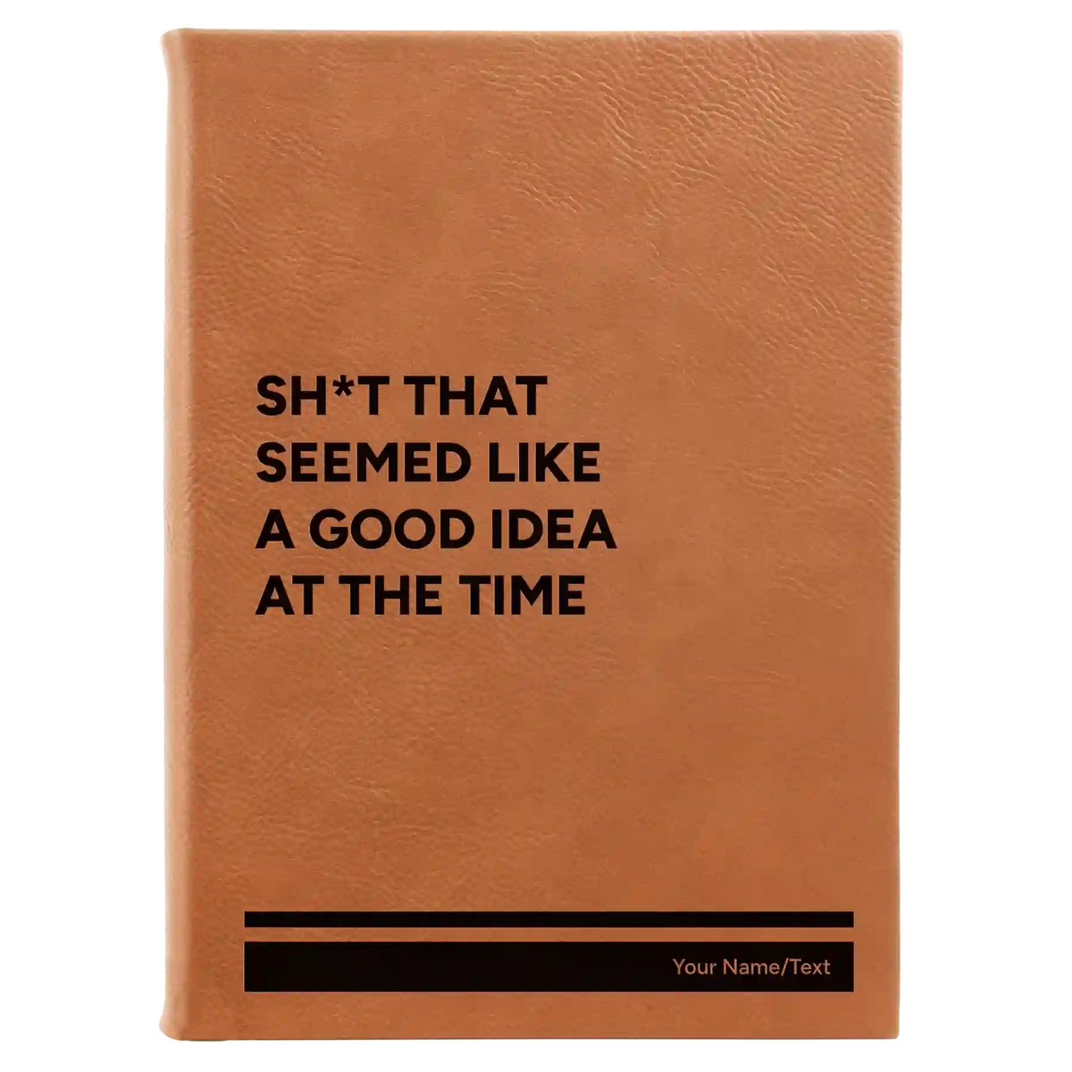 Personalized Seemed Like a Good Idea Leatherette Sketch Book (large) | Rawhide