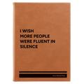 Personalized Fluent in Silence Leatherette Journal (large) | Rawhide
