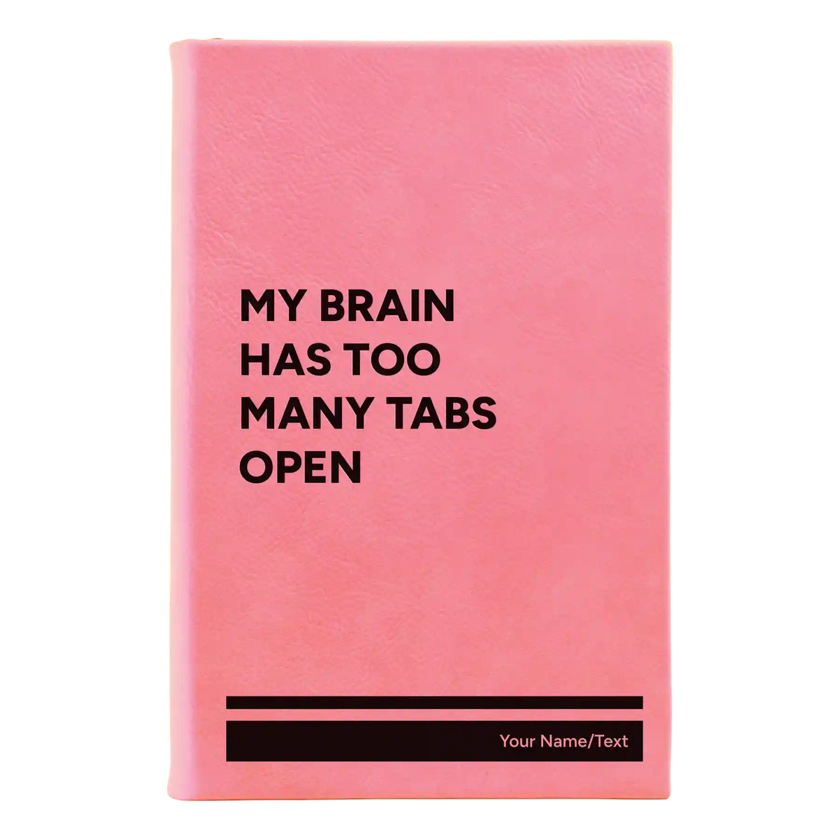Personalized My Brain Has Too Many Tabs Open Leatherette Sketch Book (small) | Pink