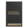 Personalized Everything is Figureoutable Leatherette Sketch Book (small) | Black/Gold