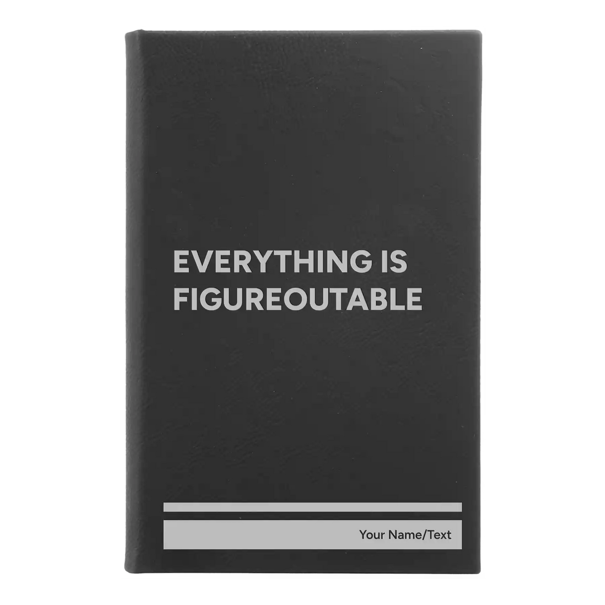 Personalized Everything is Figureoutable Leatherette Journal (small) | Black/Silver