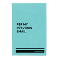 Personalized Per My Previous Email Leatherette Journal (small) | Teal
