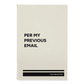 Personalized Per My Previous Email Leatherette Journal (small) | White