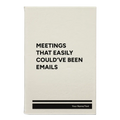Personalized Meetings That Easily Could've Been Emails Leatherette Journal (small) | White