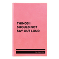 Personalized Things I Should Not Say Out Loud Leatherette Journal (small) | Pink