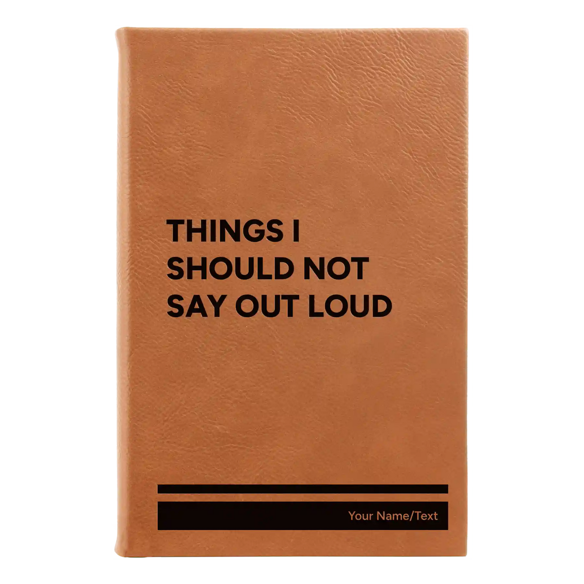 Personalized Things I Should Not Say Out Loud Leatherette Sketch Book (small) | Rawhide