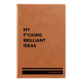 Personalized Fcking Brilliant Ideas Leatherette Journal (small) | Rawhide