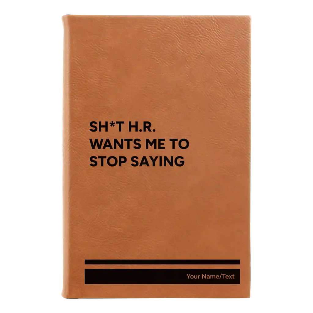 Personalized Stop Saying Leatherette Journal (small) | Rawhide