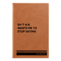 Personalized Stop Saying Leatherette Journal (small) | Rawhide