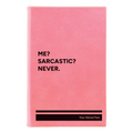 Personalized Me Sarcastic Never Leatherette Journal (small) | Pink