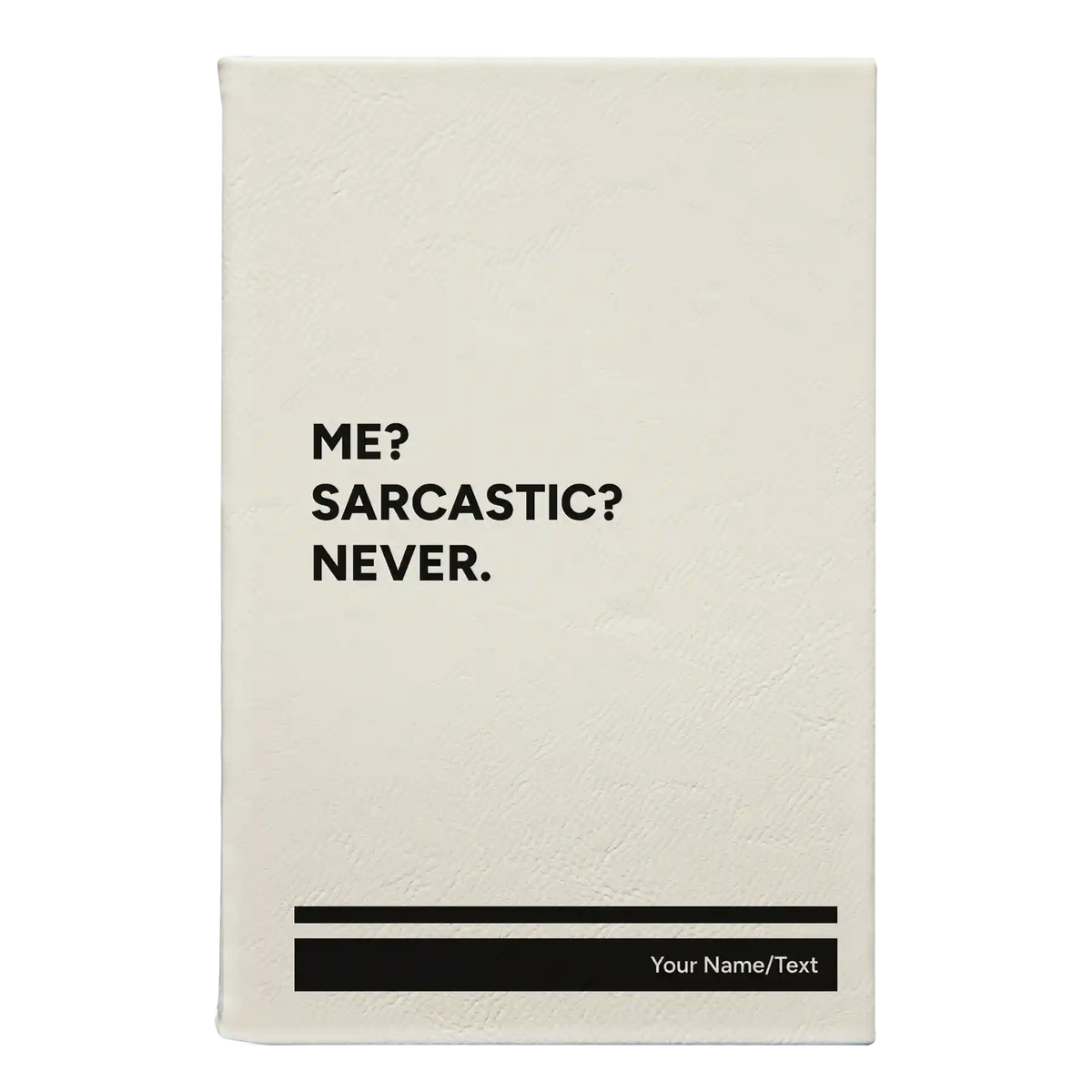 Personalized Me Sarcastic Never Leatherette Sketch Book (small) | White