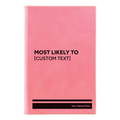 Personalized Most likely to Leatherette Journal (small) | Pink