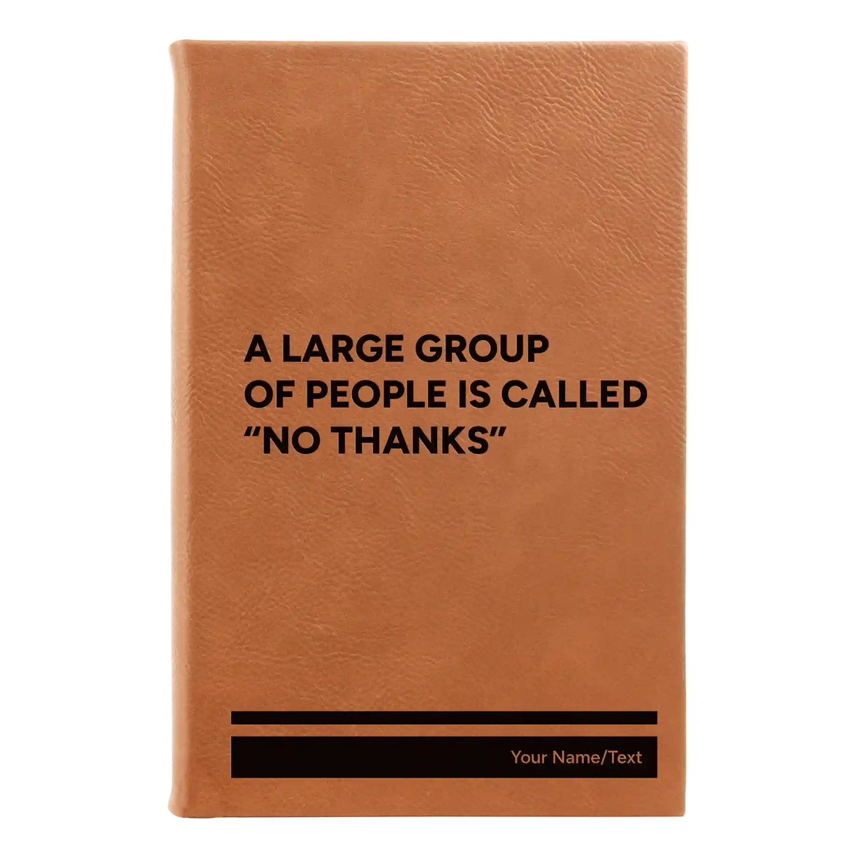 Personalized No Thanks Leatherette Journal (small) | Rawhide