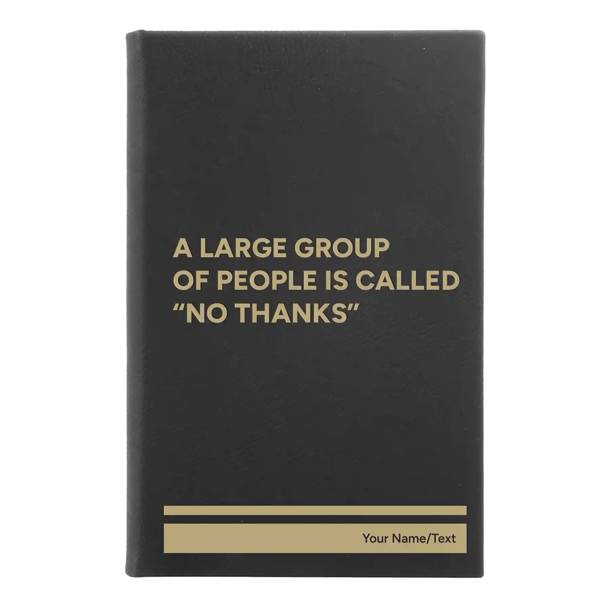Personalized No Thanks Leatherette Journal (small) | Black/Gold