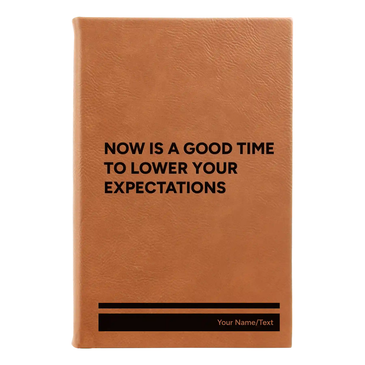 Personalized Lower Your Expectations Leatherette Journal (small) | Rawhide