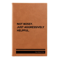 Personalized Not Bossy Just Aggressively Helpful Leatherette Sketch Book (small) | Rawhide