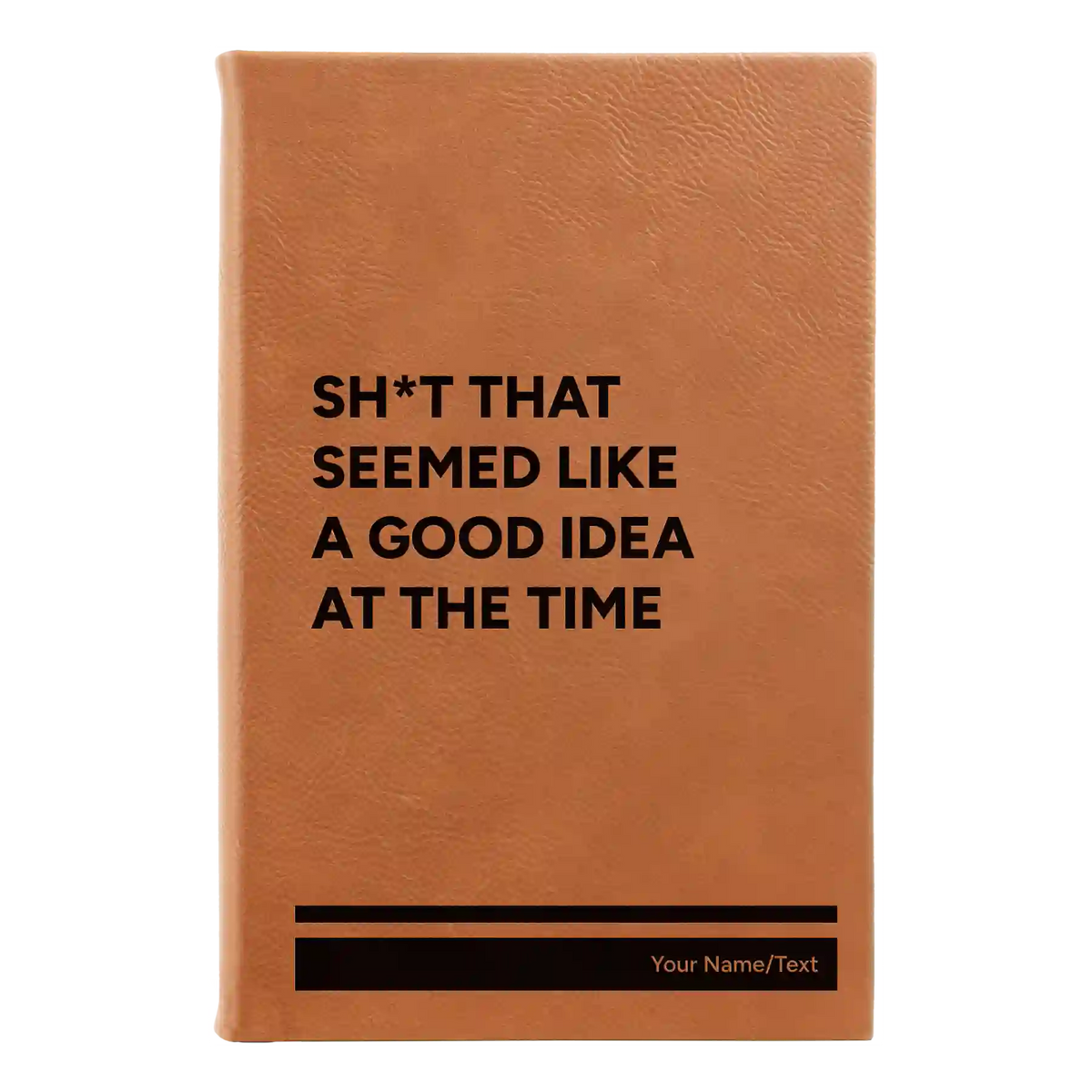 Personalized Seemed Like a Good Idea Leatherette Sketch Book (small) | Rawhide
