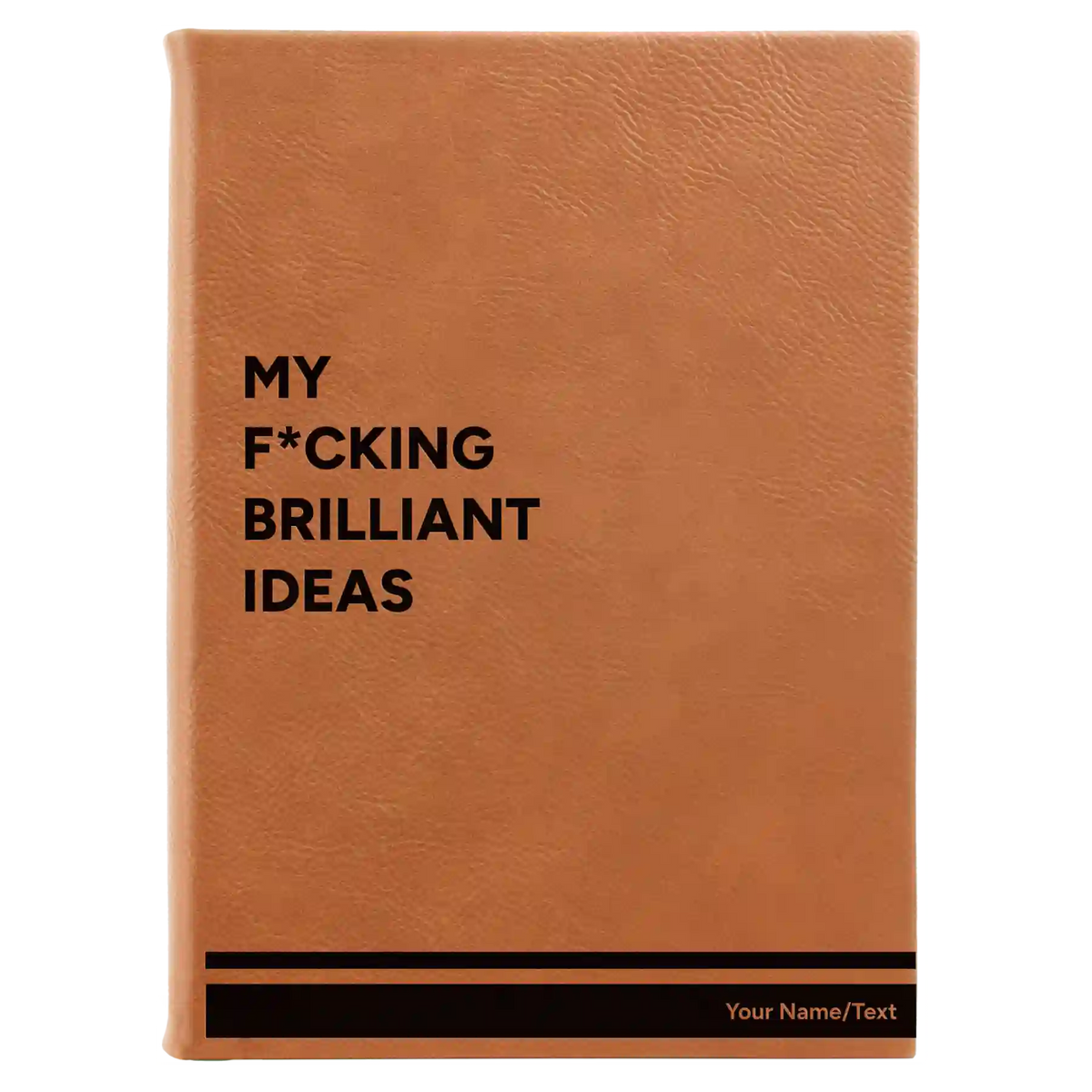 Personalized Fcking Brilliant Ideas Leatherette Journal (large) | Rawhide