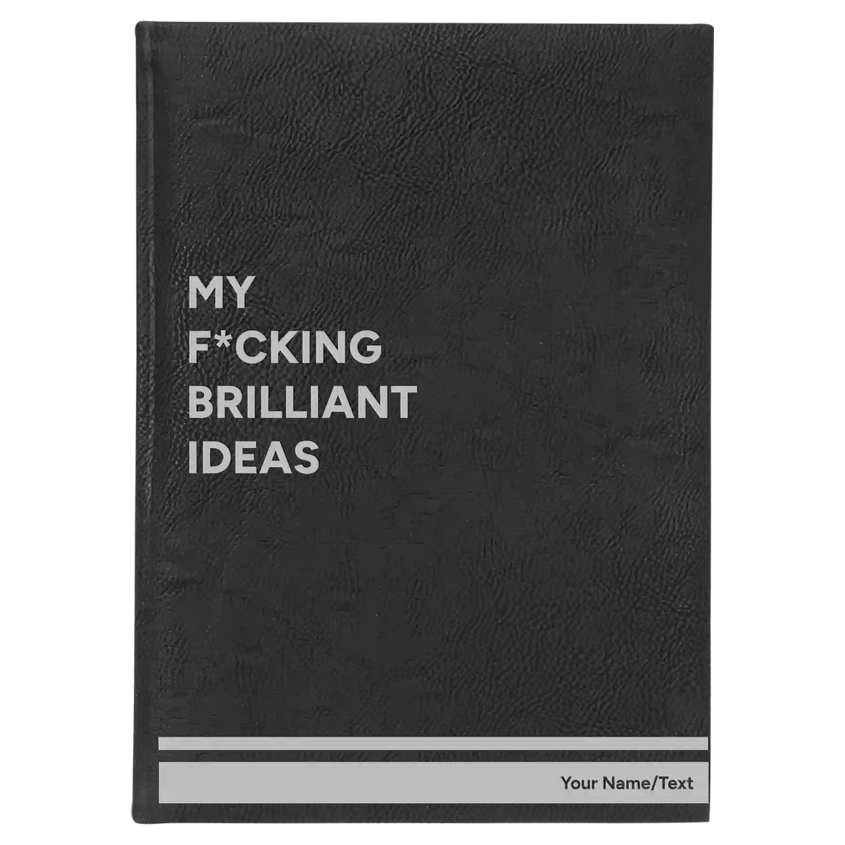 Personalized Fcking Brilliant Ideas Leatherette Journal (large) | Black/Silver