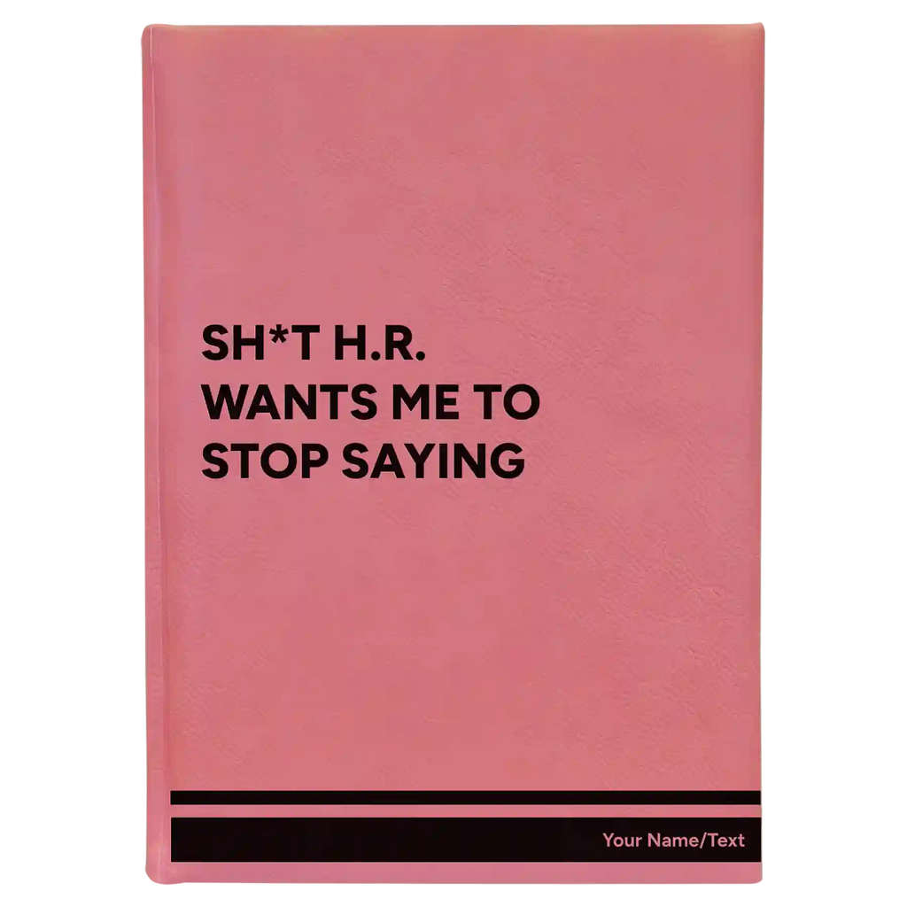 Personalized Stop Saying Leatherette Journal (large) | Pink